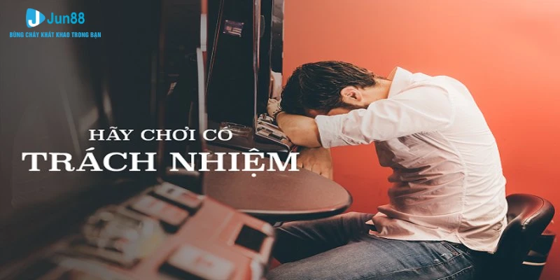 Chơi Có Trách Nhiệm Jun88: Thông Tin Quan Trọng Cần Biết 1 Chơi có trách nhiệm giúp nền tảng phát triển bền vững