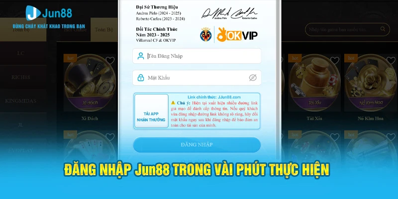 Đăng nhập Jun88 trong vài phút thực hiện